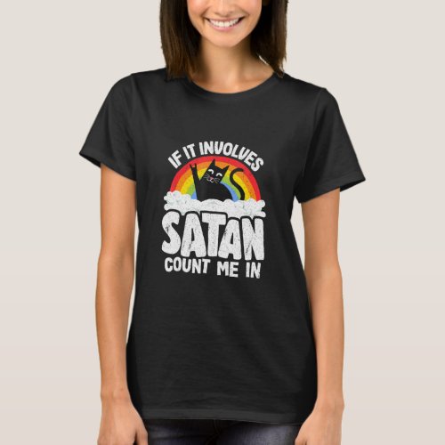 If It Involves Satan Count Me In Cat Heavy Metal R T_Shirt