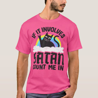 If It Involves Satan Count Me In Cat Heavy Metal R T-Shirt