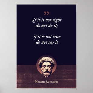 If it is not right do not do it; if it is not true poster