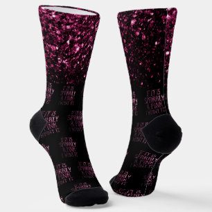 If it is Sparkly and Pink I want it Black pattern Socks