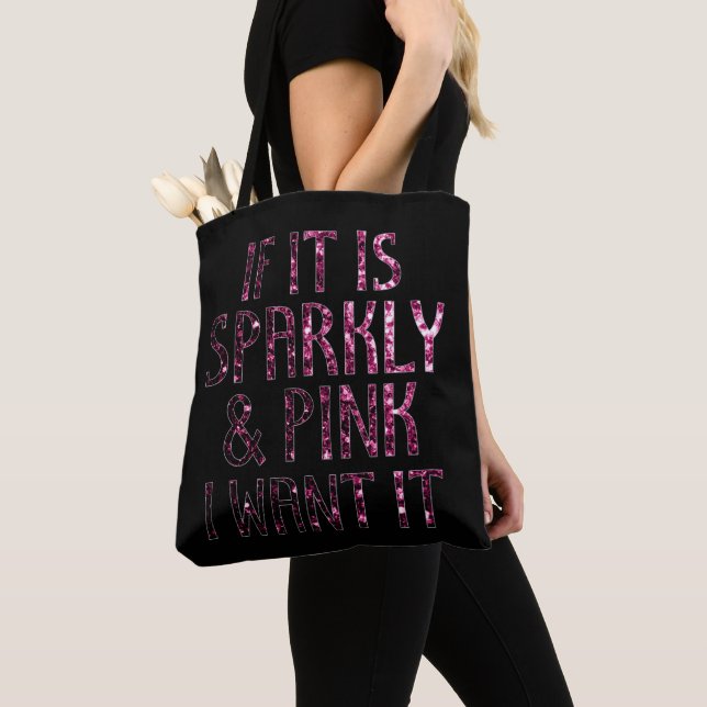 If it is Sparkly and Pink I want it | Black Tote Bag (Close Up)