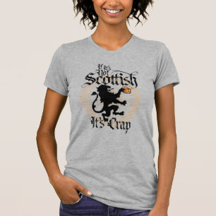 If It’s Not Scottish T-Shirt