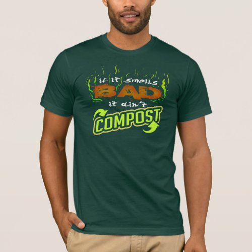 If It Smells Bad Not Compost Recycling Gag T_Shirt