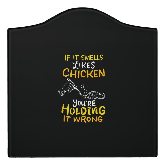 If It Smells Like Chicken Soldering Apparel Door Sign (Large Crest Front)