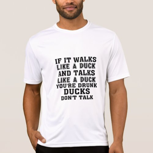 If It Walks Like A Duck And Talks Like A Duck Tee