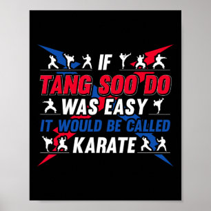 If It Was Easy It Would Be Called Karate - Funny T Poster
