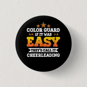 If It Was Easy They_d Call It Cheerleading Color G Button