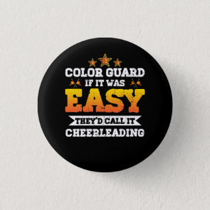 If It Was Easy They_d Call It Cheerleading Color G Button