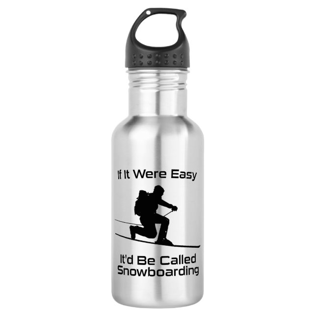 If It Were Easy It'd Be Snowboarding Tele Skiing Stainless Steel Water Bottle (Front)