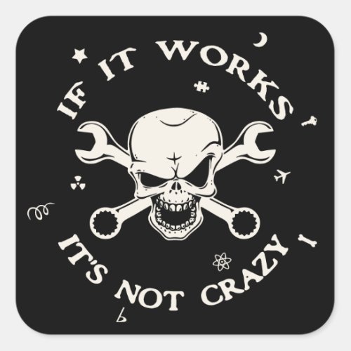 If It Works Square Sticker