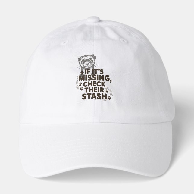 If its missing, check their stash hat (Front)