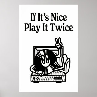 If it's nice play it twice poster