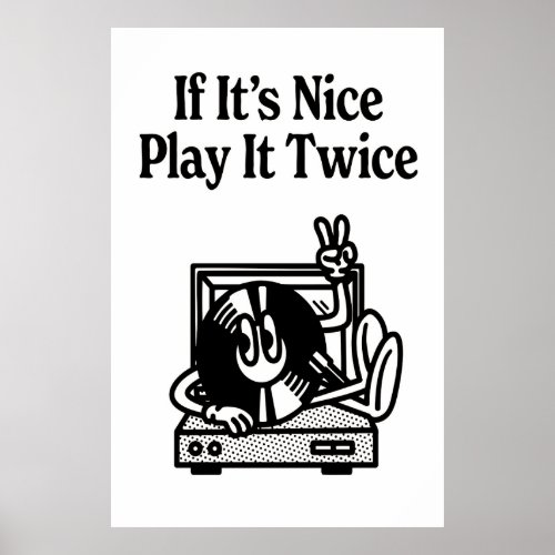 If its nice play it twice poster