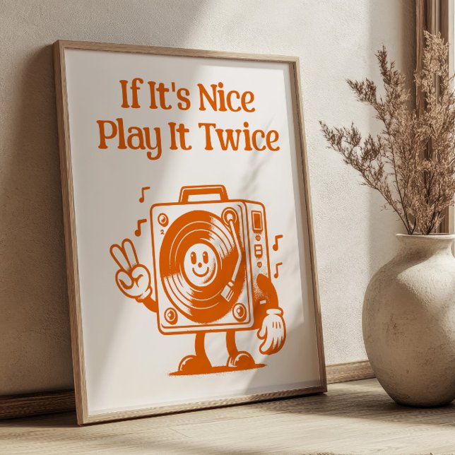If It's Nice Play It Twice Retro Vinyl Player  Poster (Creator Uploaded)