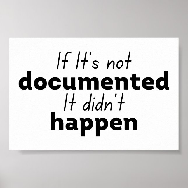 If It's not documented It didn't happen Poster (Front)