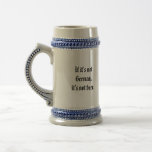 If It&#39;s Not German, It&#39;s Not Beer. Beer Stein at Zazzle
