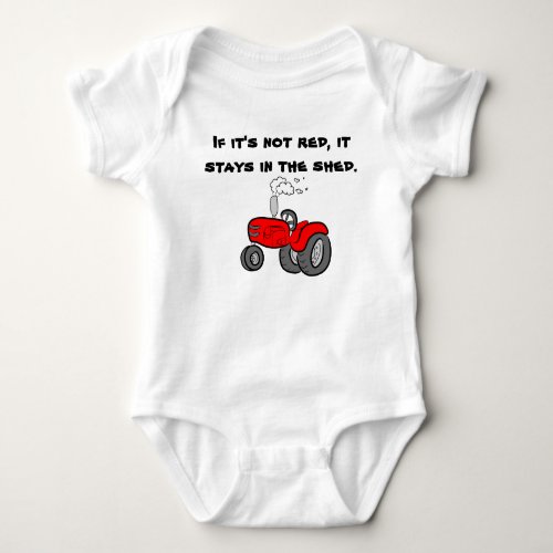 If its not red Case International Tractor Baby Bodysuit