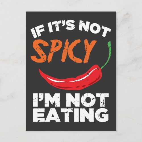 If Its Not Spicy Im Not Eating Postcard