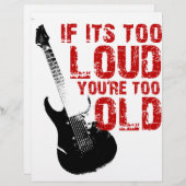 If it's too loud your too old! (Front/Back)