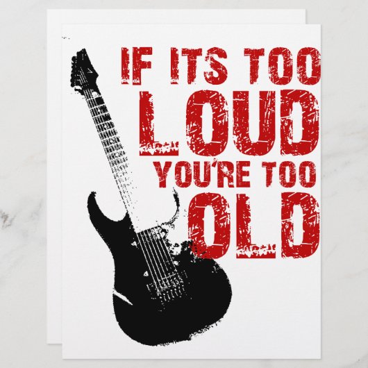 If it's too loud your too old! (Front/Back)