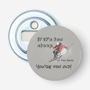 If It's Too Steep Bottle Opener