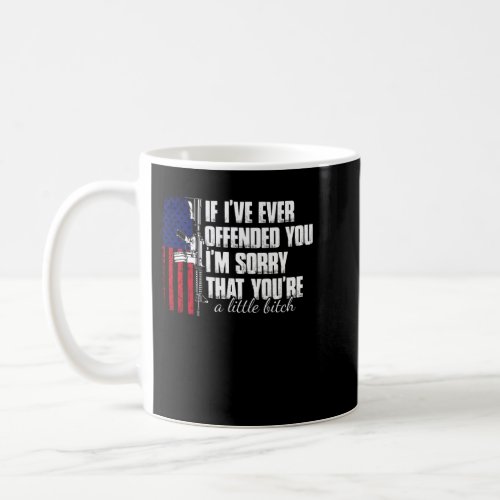 If Ive Ever Offended You Im Sorry American Flag  Coffee Mug