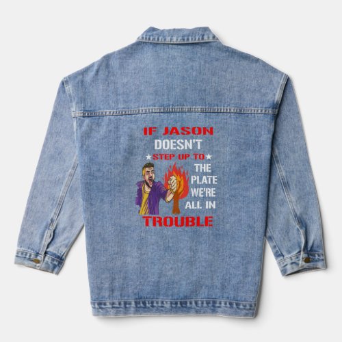 If Jason doesn t step up to the plate we re all in Denim Jacket