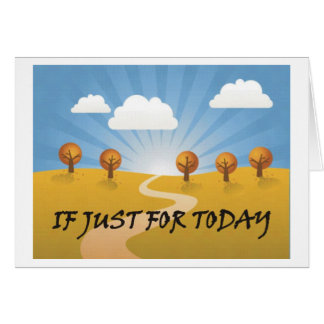 If Just for Today Cards