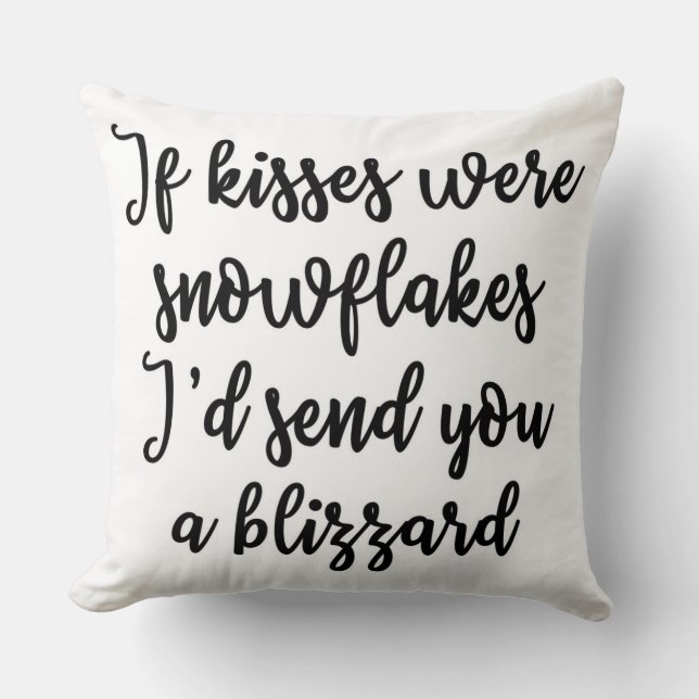 If kisses were snowflakes Pillow (Front)