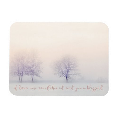 If kisses were snowflakes _ Winter Landscape Magnet