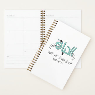 If life doesn't smile at you, tickle it! planner