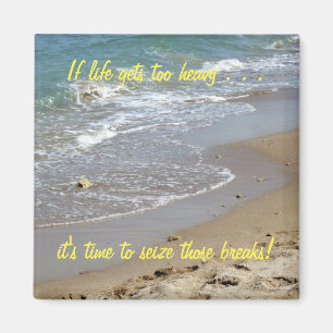 If life gets too heavy Inspirational Magnet (2c)