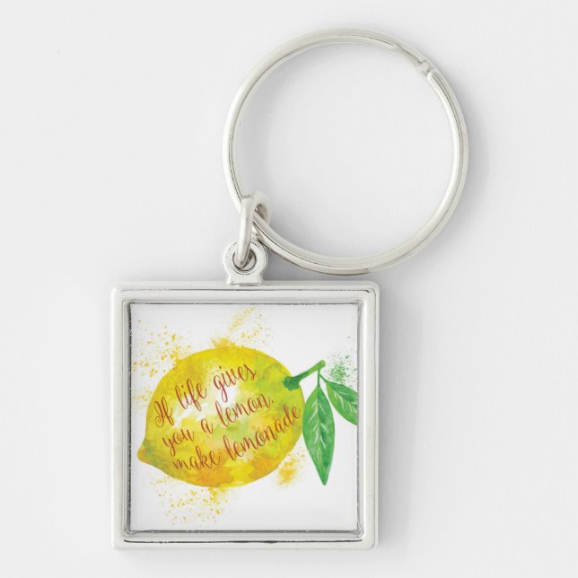 If Life Gives You A Lemon, Make Lemonade Keychain (Front)
