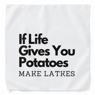 If Life Gives you a Potatoes Make a Latke Bandana