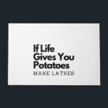 If Life Gives you a Potatoes Make a Latke  Doormat<br><div class="desc">Hanukkah humor,  Jewish food pun,  potato joke,  latke lover fun,  Jewish culture laugh,  Hanukkah 2025,  traditional meets modern,  festival of lights funny,  Jewish holiday food,  witty holiday saying</div>