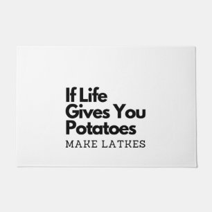 If Life Gives you a Potatoes Make a Latke Doormat
