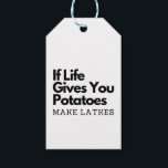 If Life Gives you a Potatoes Make a Latke  Gift Tags<br><div class="desc">Hanukkah humor,  Jewish food pun,  potato joke,  latke lover fun,  Jewish culture laugh,  Hanukkah 2025,  traditional meets modern,  festival of lights funny,  Jewish holiday food,  witty holiday saying</div>