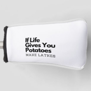 If Life Gives you a Potatoes Make a Latke  Golf Head Cover