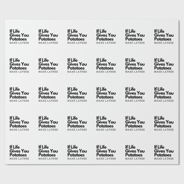 If Life Gives you a Potatoes Make a Latke  Wrapping Paper (Flat)