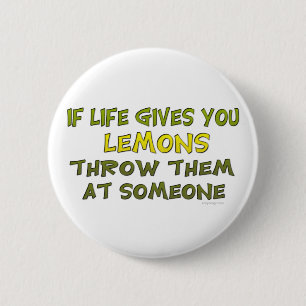 If Life Gives You Lemons Button