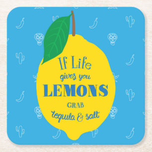If Life Gives You Lemons, Grab Tequila And Salt Square Paper Coaster