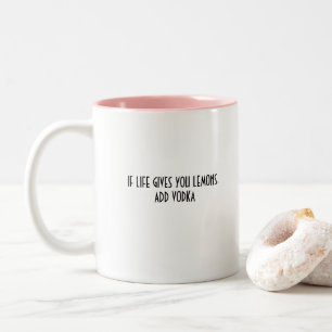 If Life Gives You Lemons - Motivational Coffee Mug