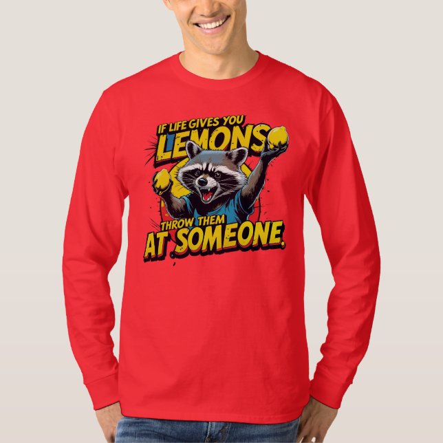 If life gives you lemons. T-Shirt (Front)