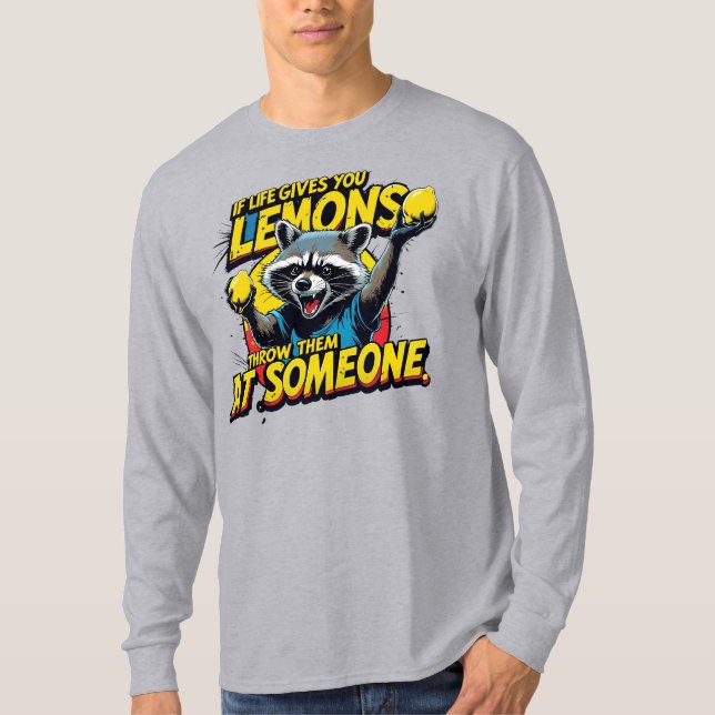 If life gives you lemons. T-Shirt (Front)
