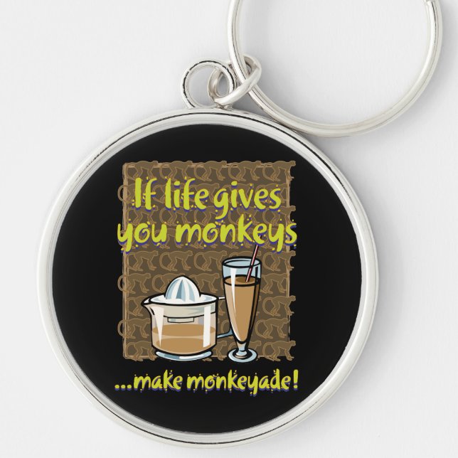 If life gives you monkeys keychain (Front)