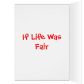 If Life Was Fair Exppress Delivery Cards (Inside (Left))
