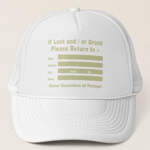 If Lost and  or Drunk Please Return to Trucker Hat