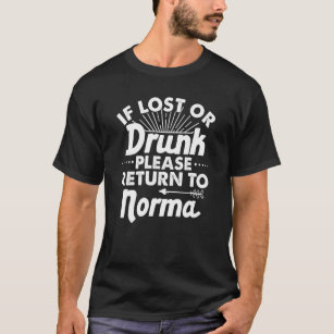 If Lost Or Drunk Please Return To Norma Name Women T-Shirt