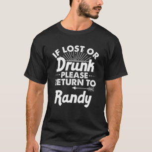 If Lost Or Drunk Please Return To RANDY Gift Name T-Shirt