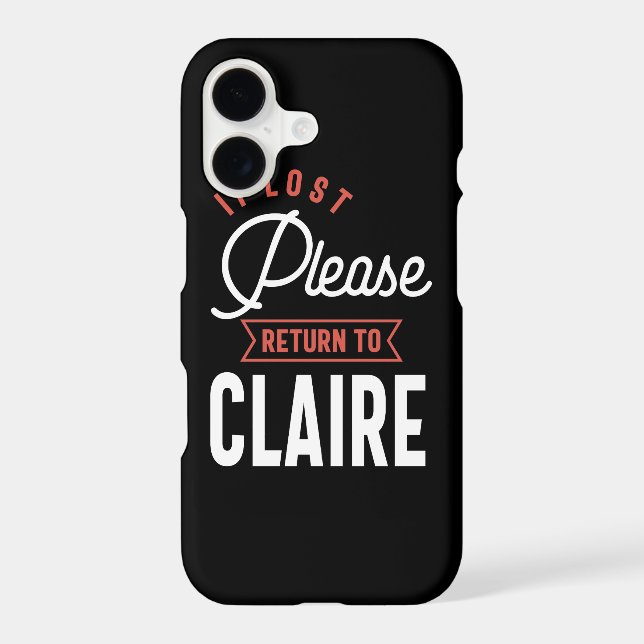 If Lost Please Return to Claire Iphone Case (Back)